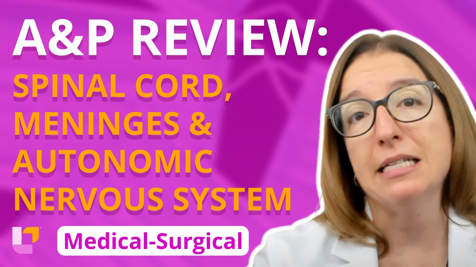 Med-Surg - Nervous System, part 3: A&P Review - Spinal Cord, Meninges, ANS - LevelUpRN