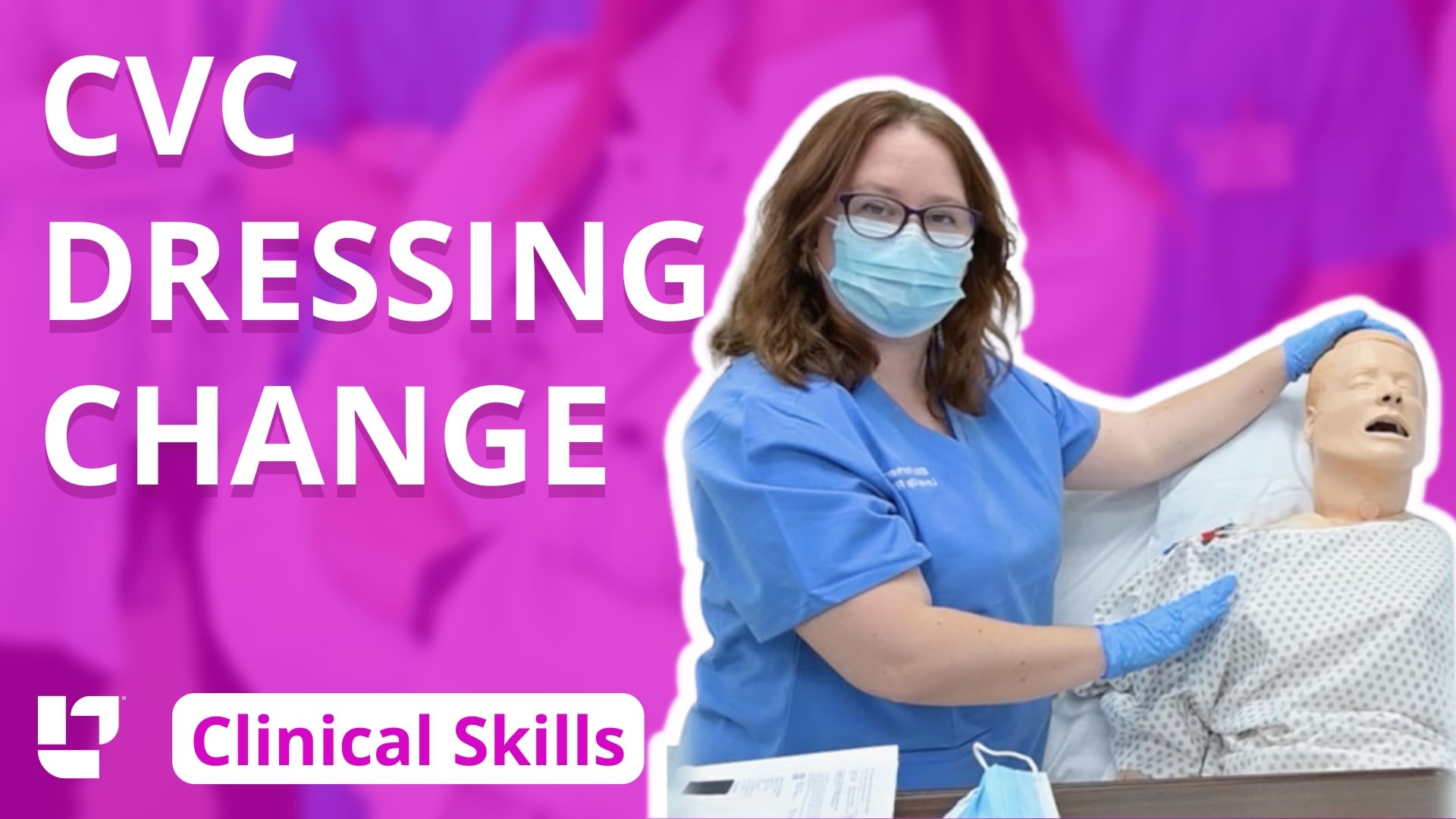Clinical Skills - Central Venous Catheter Dressing Change - LevelUpRN