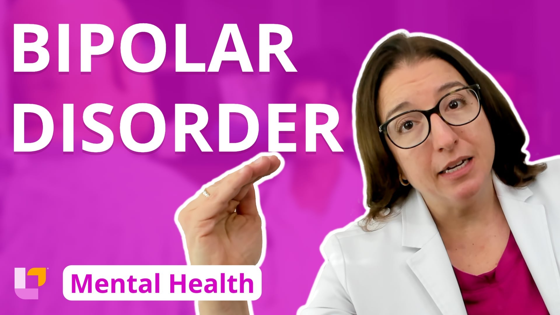 Psychiatric Mental Health, part 29: Disorders - Bipolar Disorder - LevelUpRN