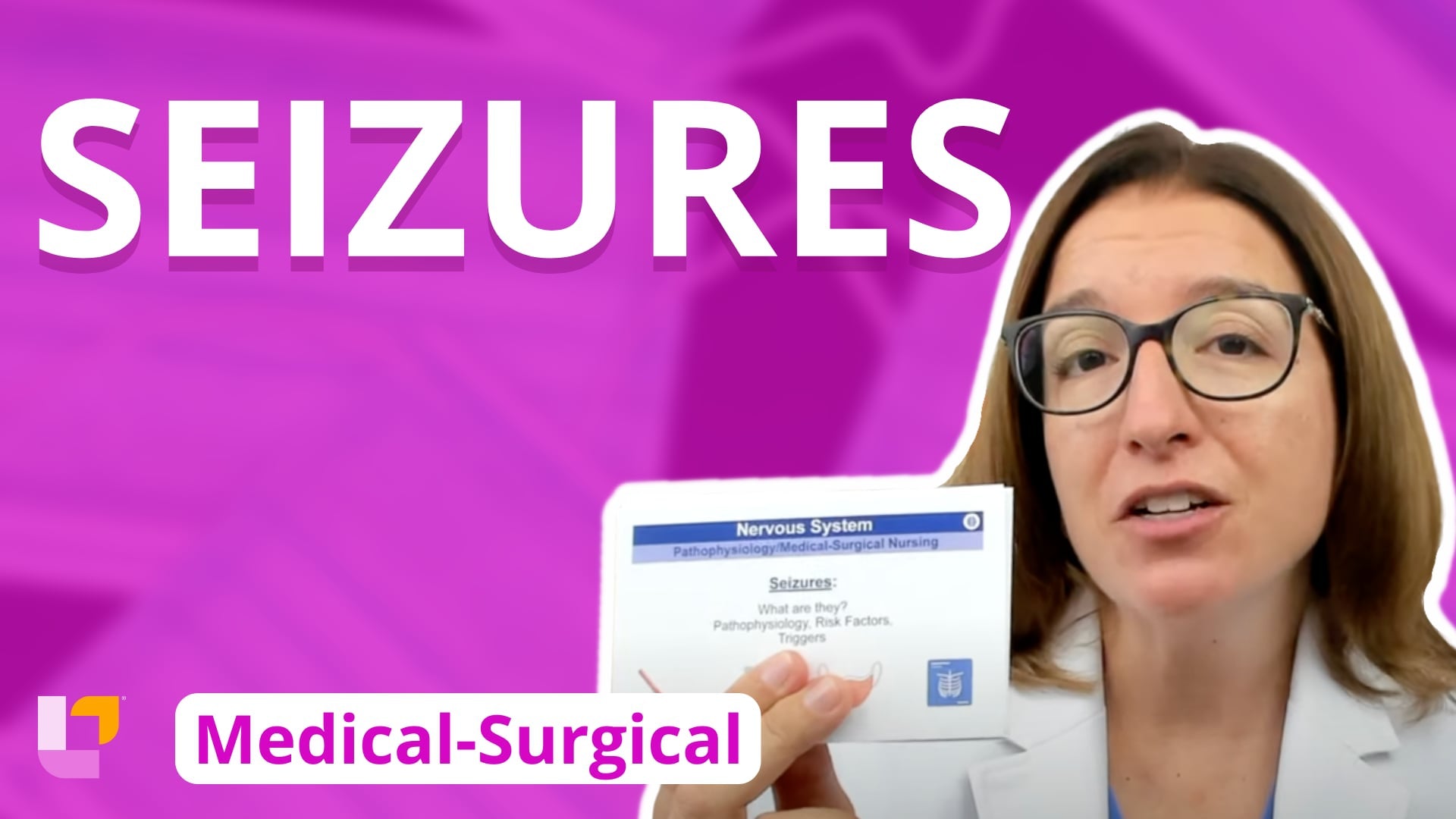 Med-Surg - Nervous System, part 7: Seizures - LevelUpRN