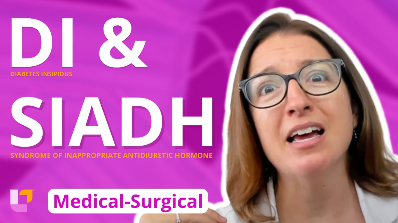 Med-Surg Endocrine System, part 10: Diabetes Insipidus and SIADH - LevelUpRN