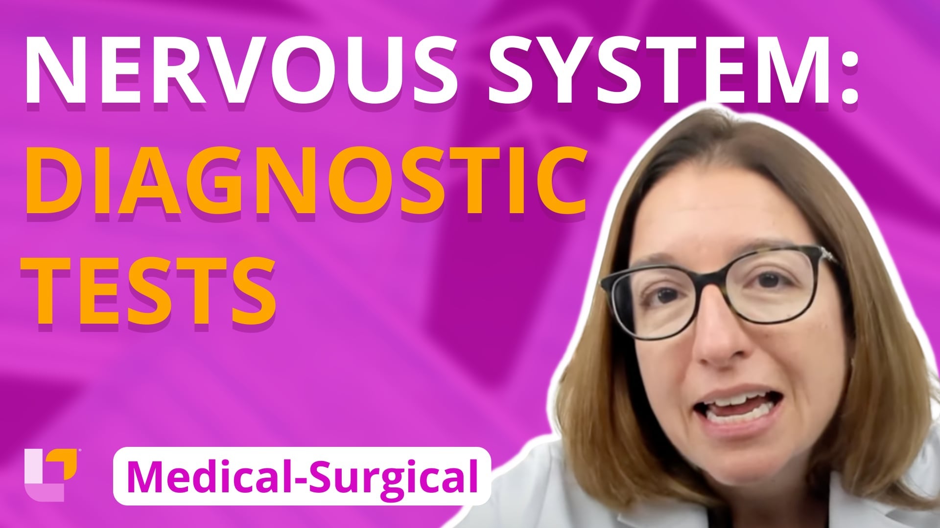 Med-Surg - Nervous System, part 5: Nervous System Diagnostic Tests - LevelUpRN