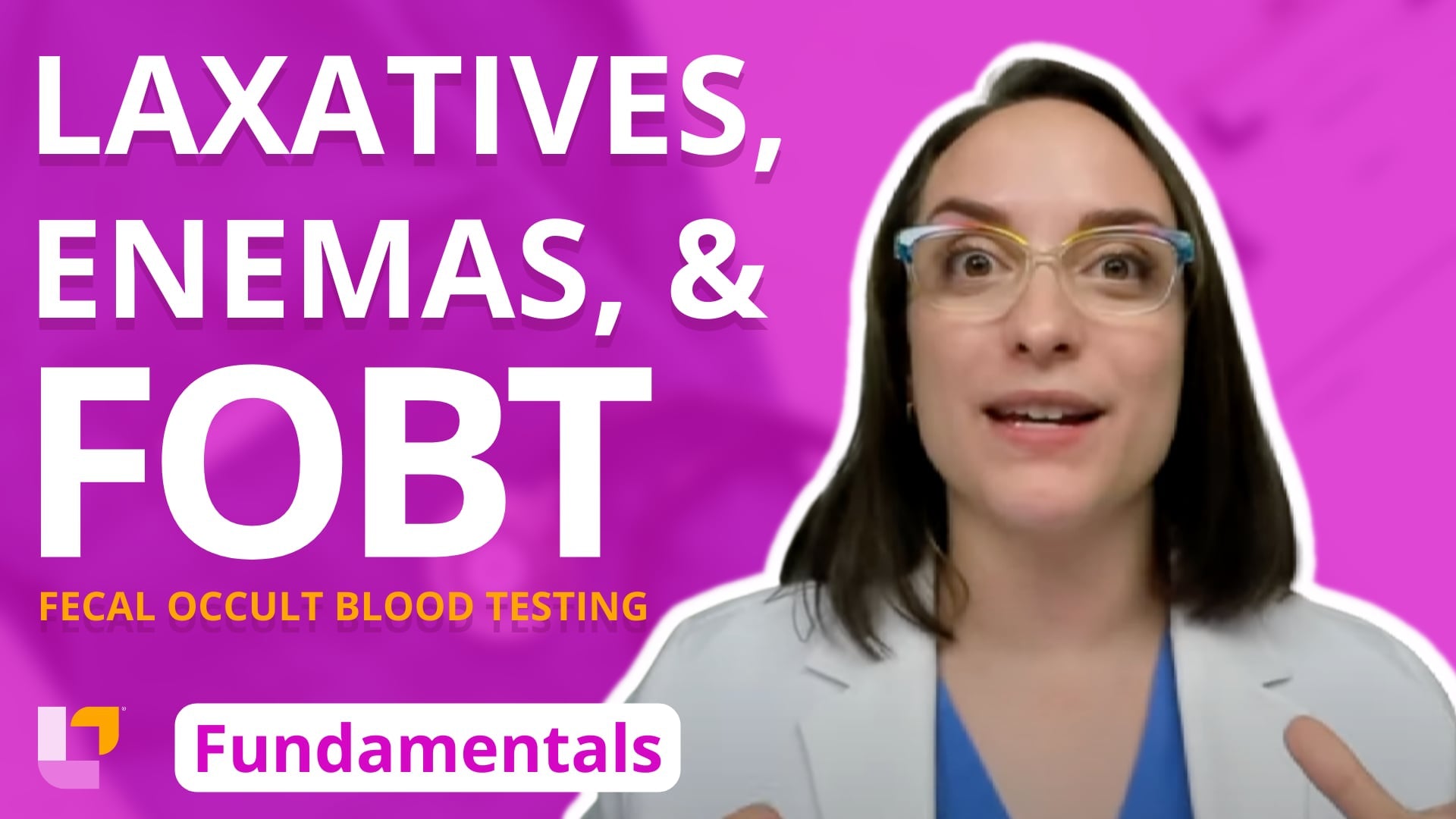 Fundamentals - Practice & Skills, part 25: Laxatives, Enemas, and Fecal Occult Blood Testing - LevelUpRN