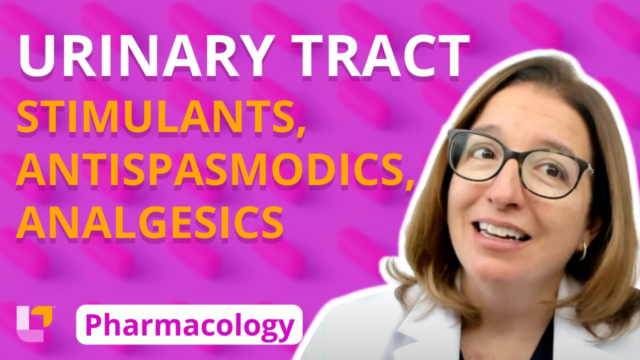 Pharmacology, part 40: Renal Medications - Urinary Tract Stimulants, Antispasmodics, Analgesics - LevelUpRN
