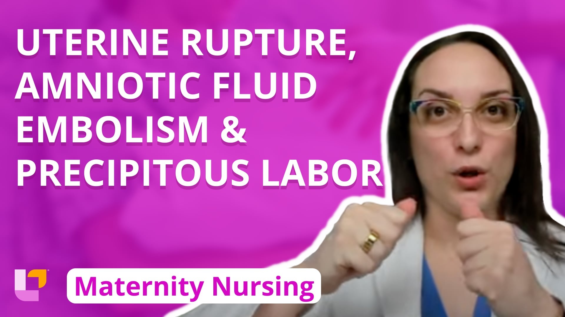 Maternity - L&D, part 10: Uterine Rupture, Amniotic Fluid Embolism, Precipitous Labor - LevelUpRN