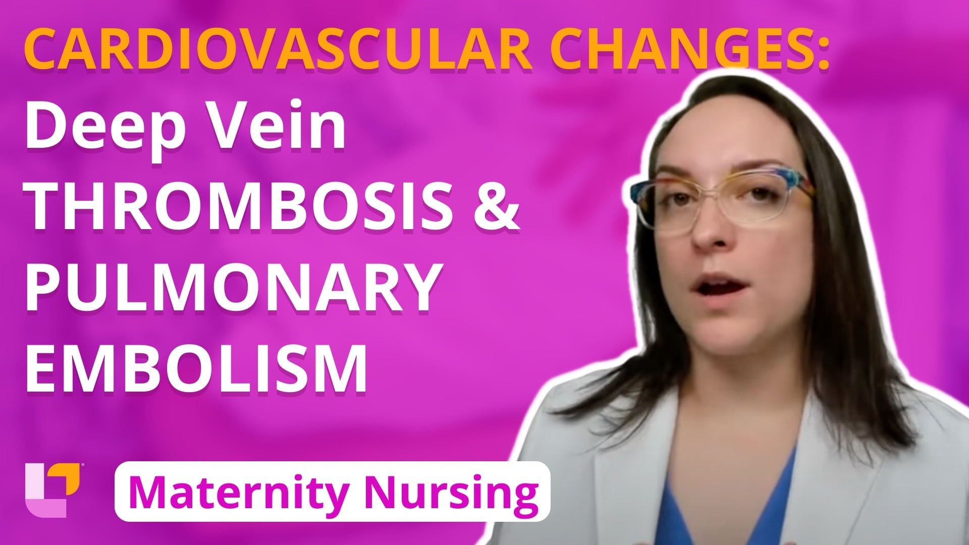 Maternity - Postpartum, part 4: Changes, Deep Vein Thrombosis, Pulmonary Embolism - LevelUpRN