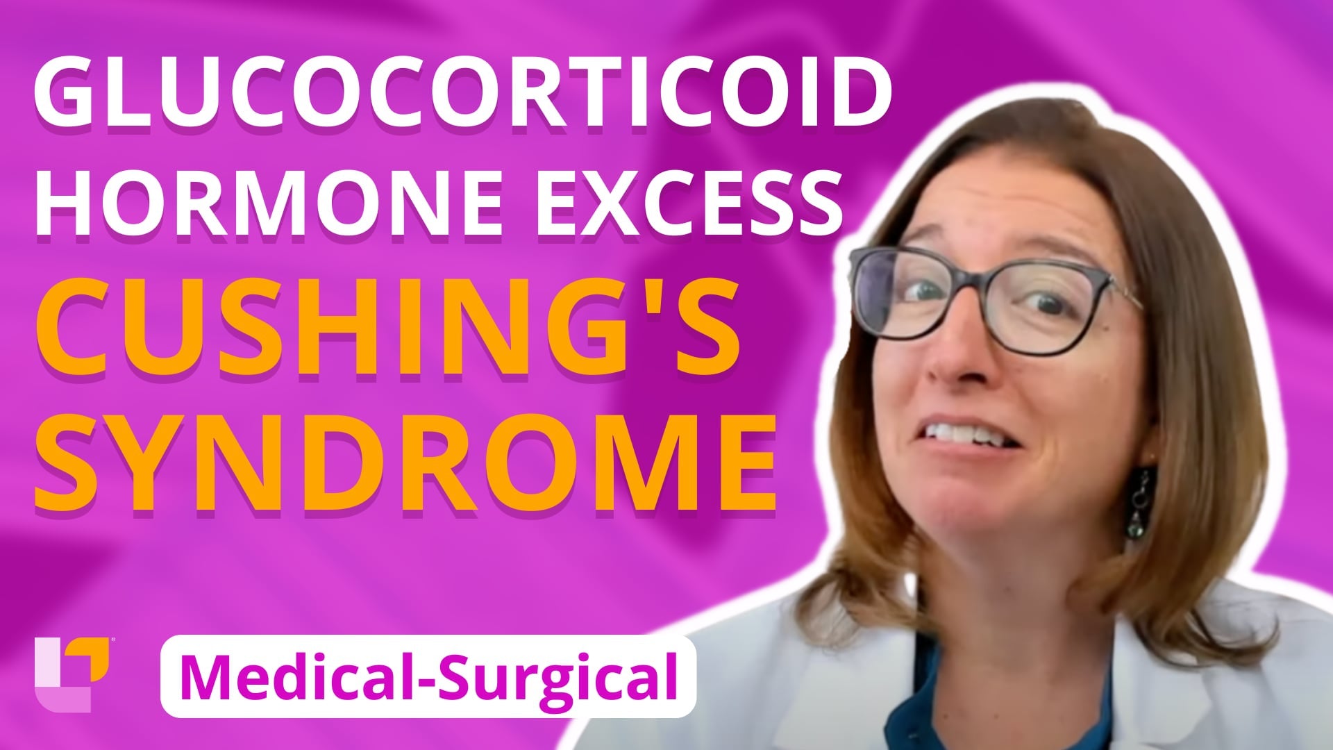 Med-Surg Endocrine System, part 12: Glucocorticoid Hormone Excess (Cushing's Syndrome) - LevelUpRN