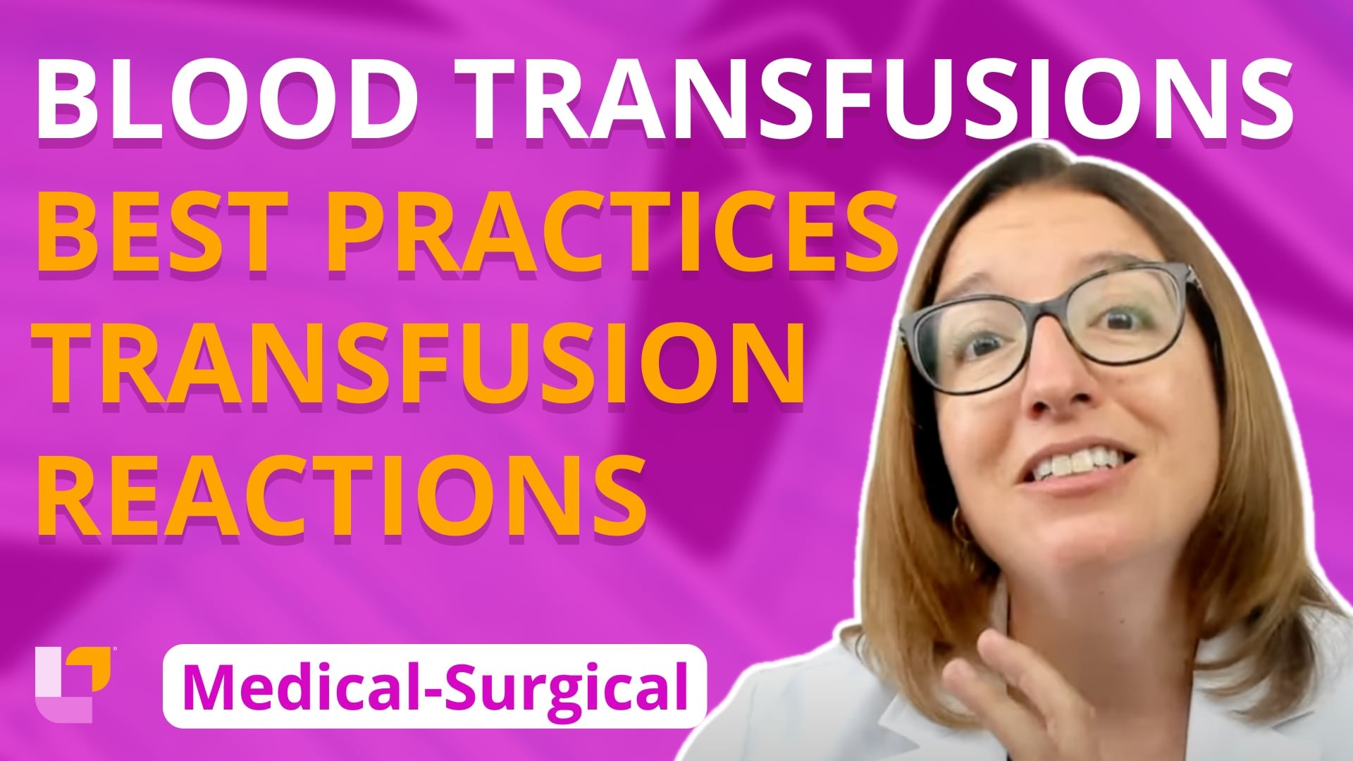 Med-Surg - Cardiovascular System, part 21: Blood Transfusions - LevelUpRN
