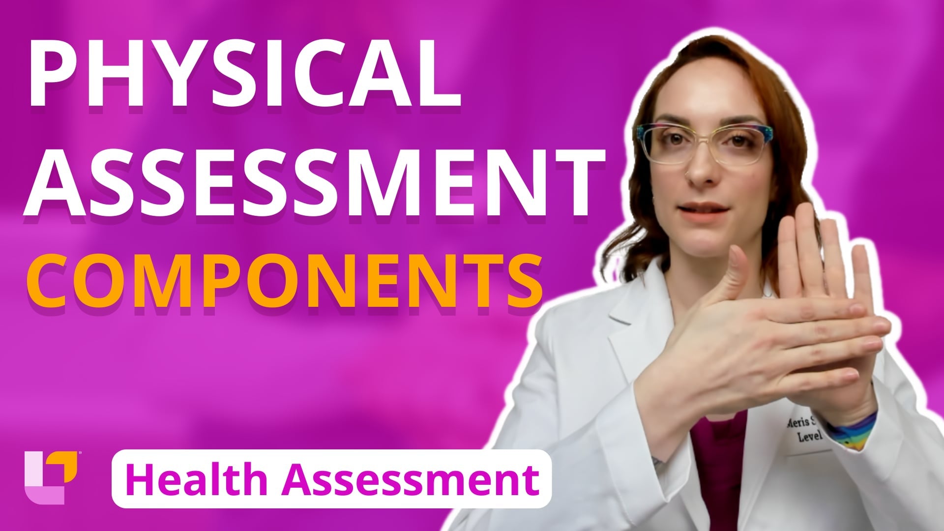 Health Assessment, part 1: Physical Assessment Components - LevelUpRN