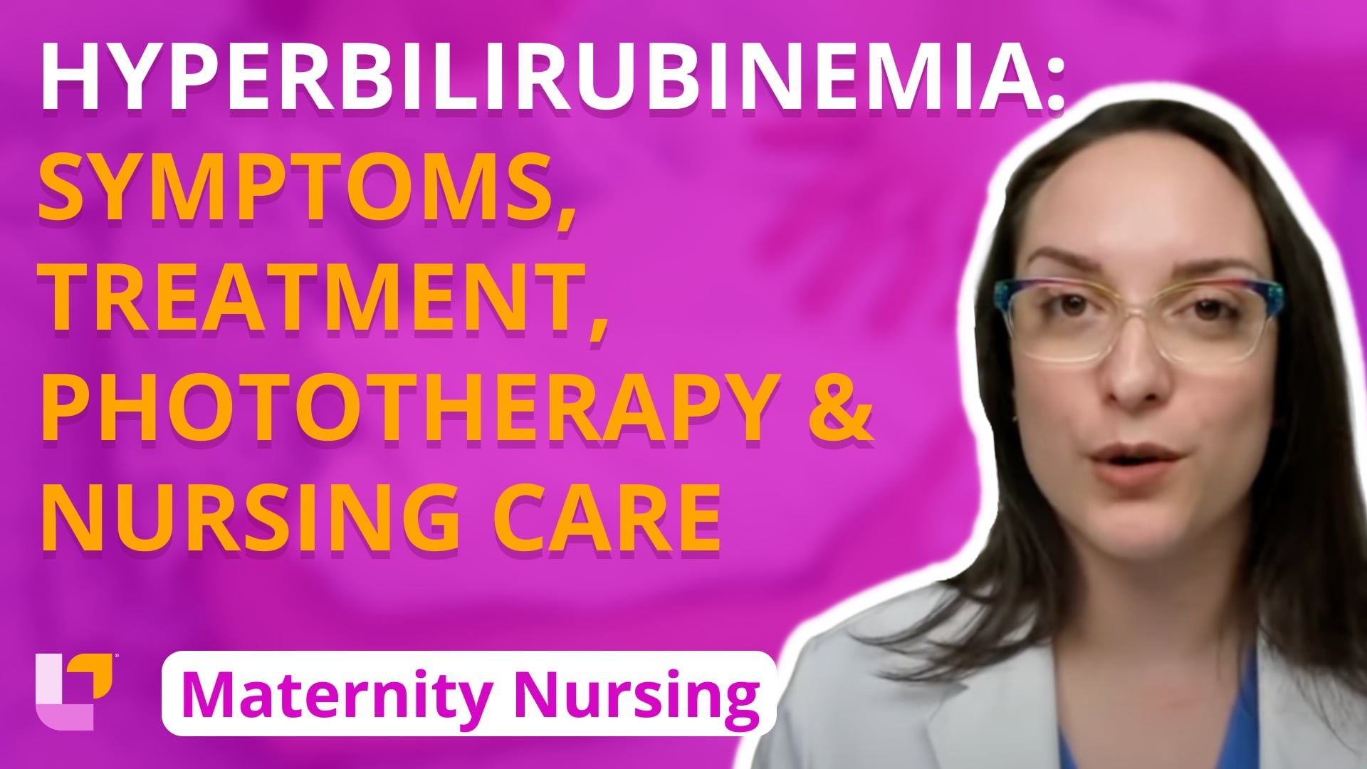 Maternity - Newborn, part 5: Hyperbilirubinemia - Symptoms, Treatment, Phototherapy, and Nursing Care - LevelUpRN