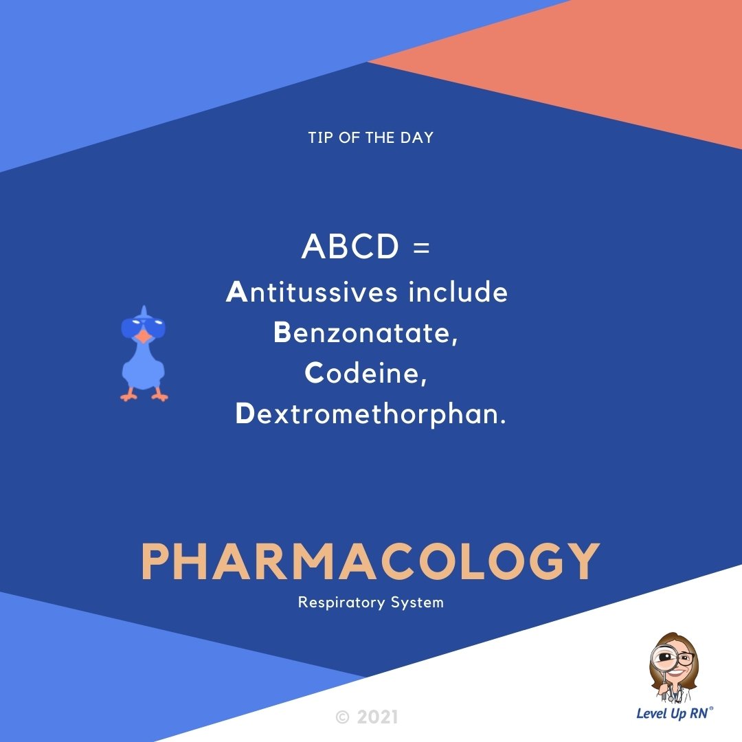 Antitussives ABCD Tip: ABCD = Antitussives include Benzonatate, Codeine, Dextromethorphan.
