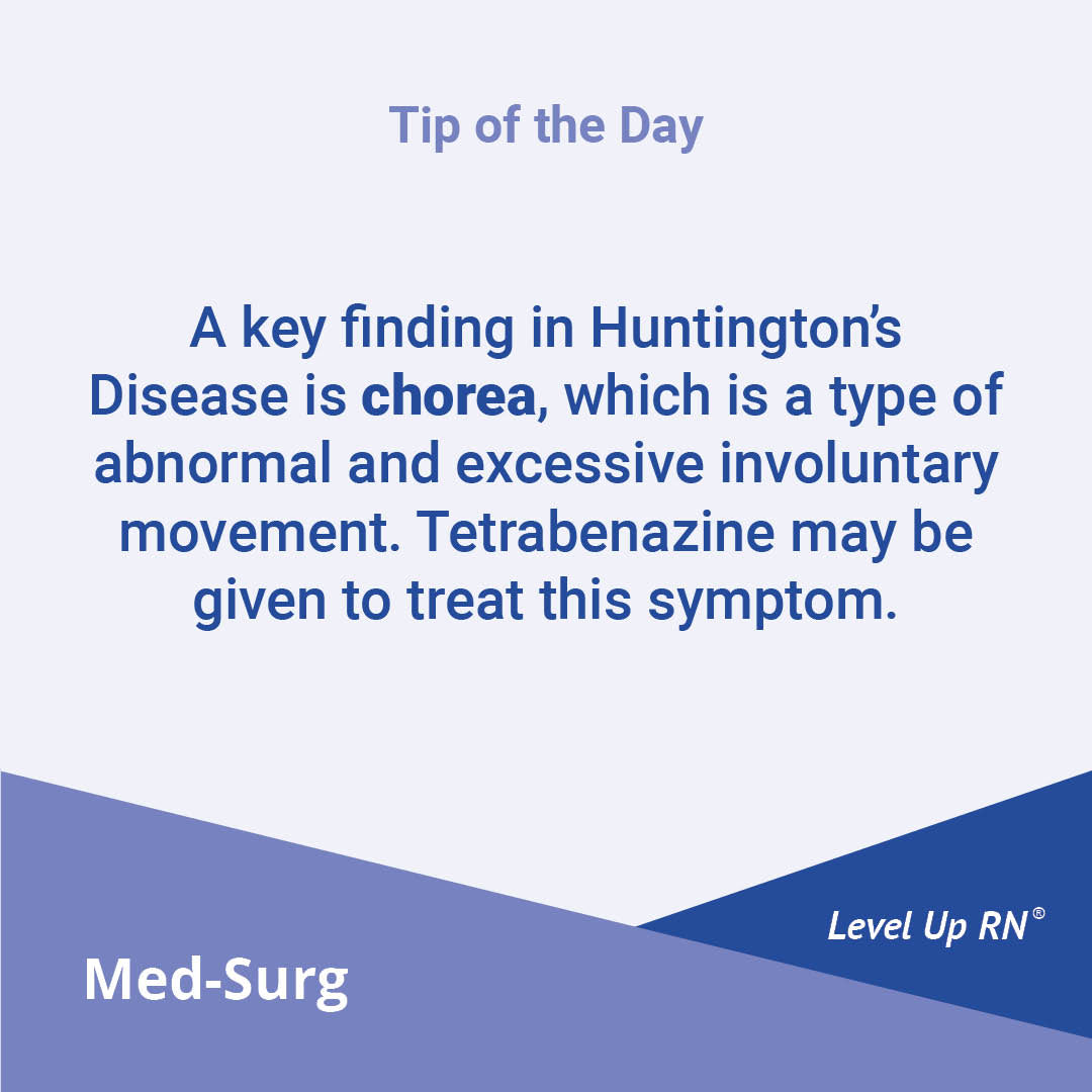 A key finding in Huntington's Disease is chorea, which is a type of abnormal and excessive involuntary movement. Tetrabenazine may be given to treat this symptom.