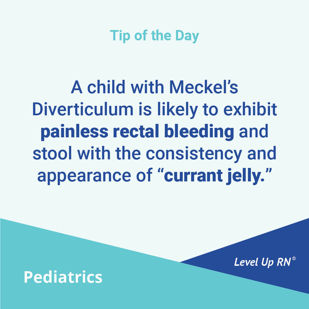 A child with Meckel's Diverticulum is likely to exhibit painless rectal bleeding and stool with the consistency and appearance of "currant jelly."
