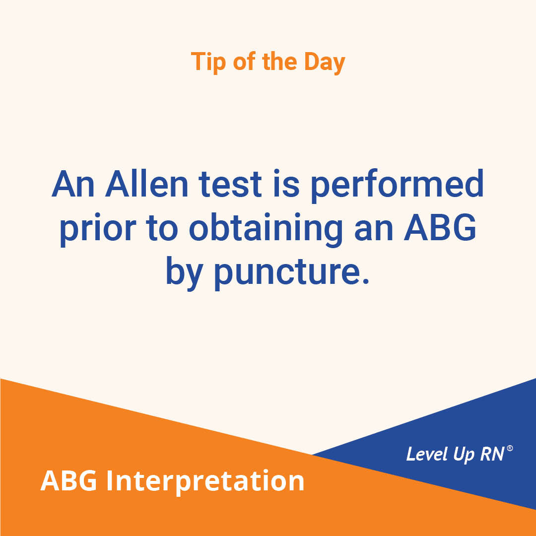 An Allen test is performed prior to obtaining an ABG by puncture.