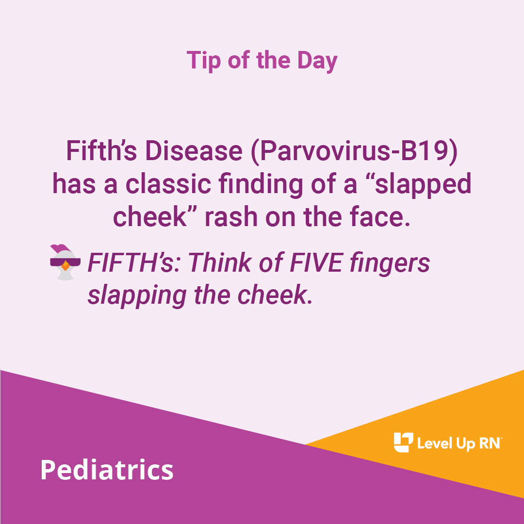Fifth's Disease (Parvovirus-B19) has a classic finding of a "slapped cheek" rash on the face.
