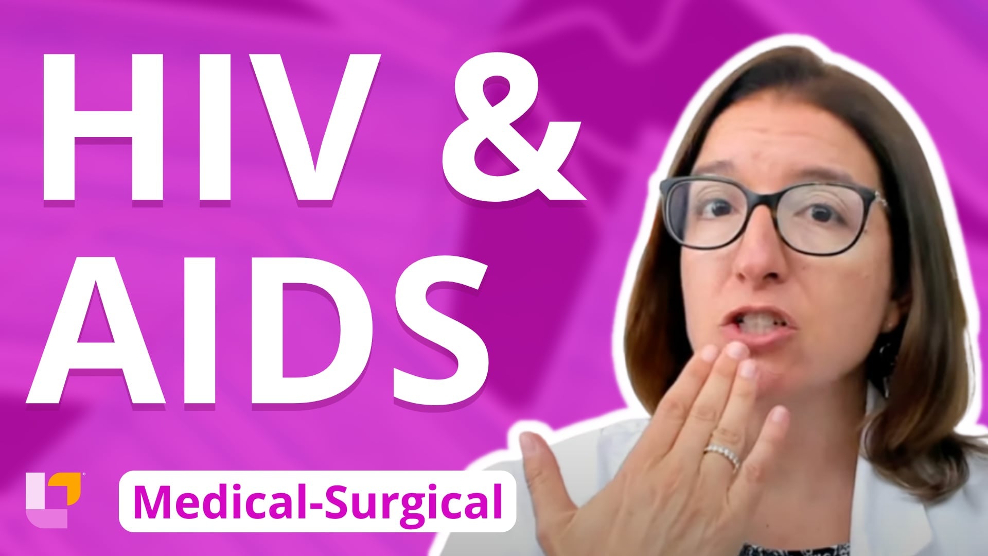 Med-Surg Immune System, part 7: HIV and AIDS - Signs, Symptoms, Diagnosis and Treatment - LevelUpRN