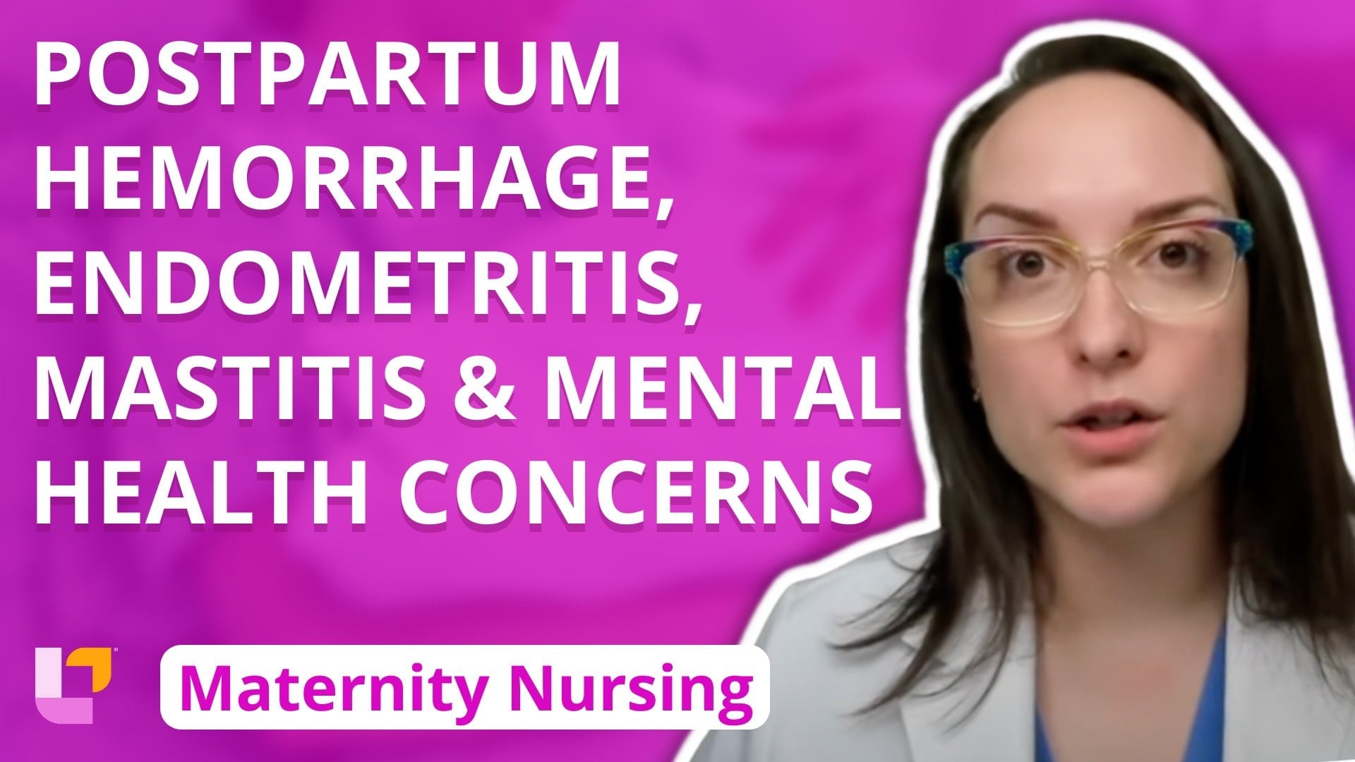 Maternity - Postpartum, part 5: Postpartum Hemorrhage, Endometritis, Mastitis, Mental Health Concerns - LevelUpRN