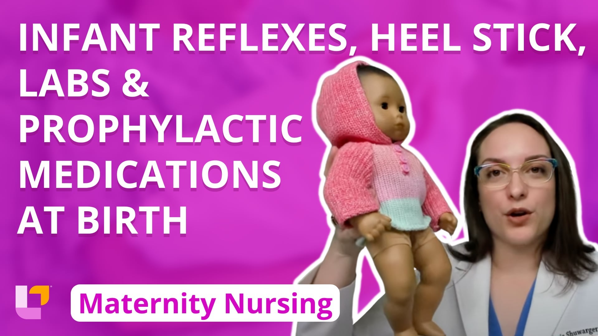 Maternity - Newborn, part 3: Infant Reflexes, Heel Stick, Lab Tests and Prophylacticat Birth - LevelUpRN