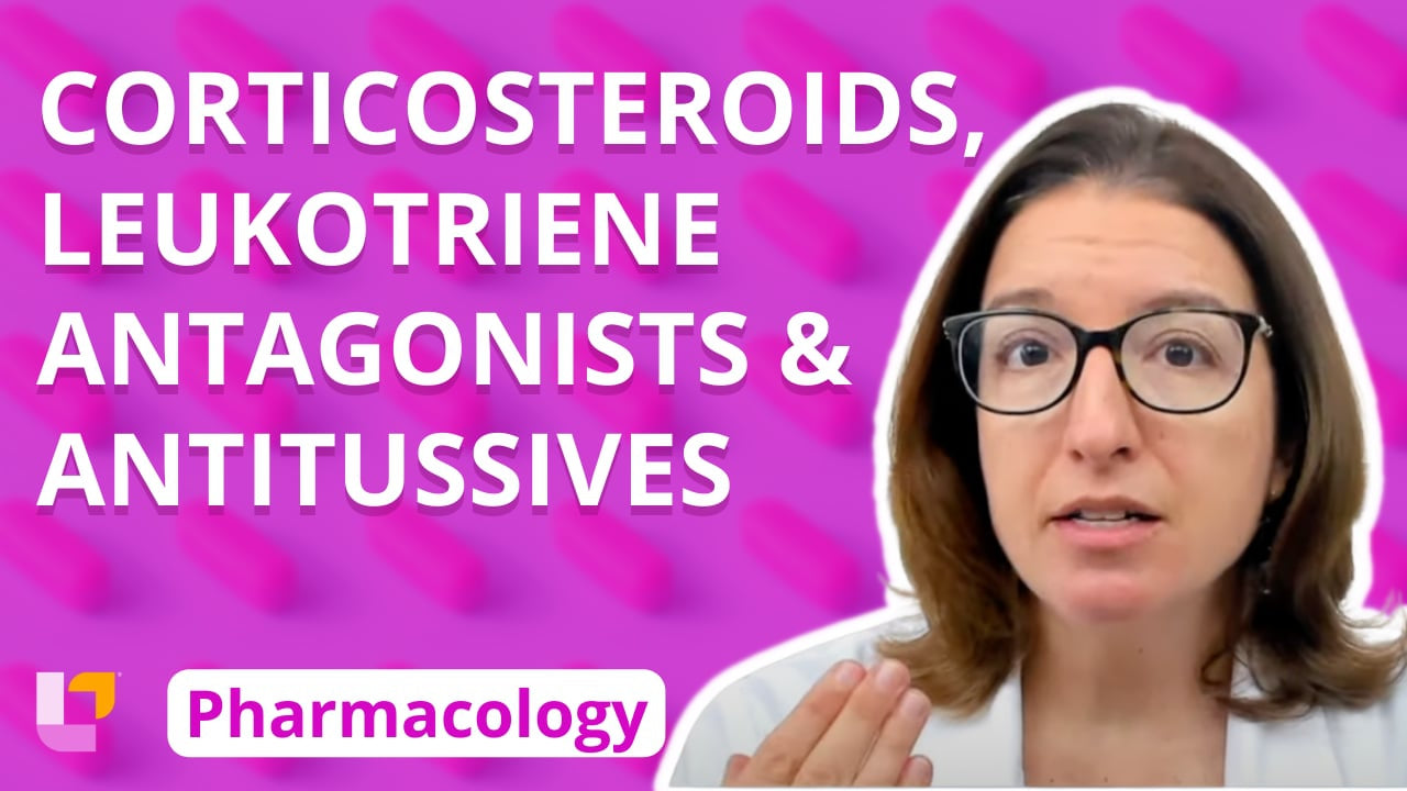 Pharmacology, part 3: Respiratory Medications - Corticosteroids, Leukotriene Antagonists, Antitussives - LevelUpRN