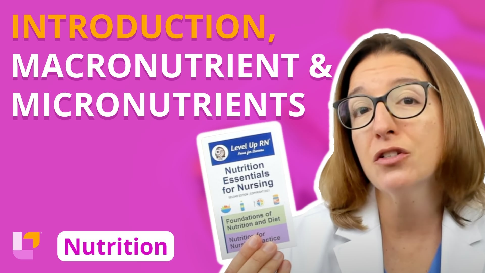 Nutrition, part 1: Introduction, Overview of Nutrients - LevelUpRN
