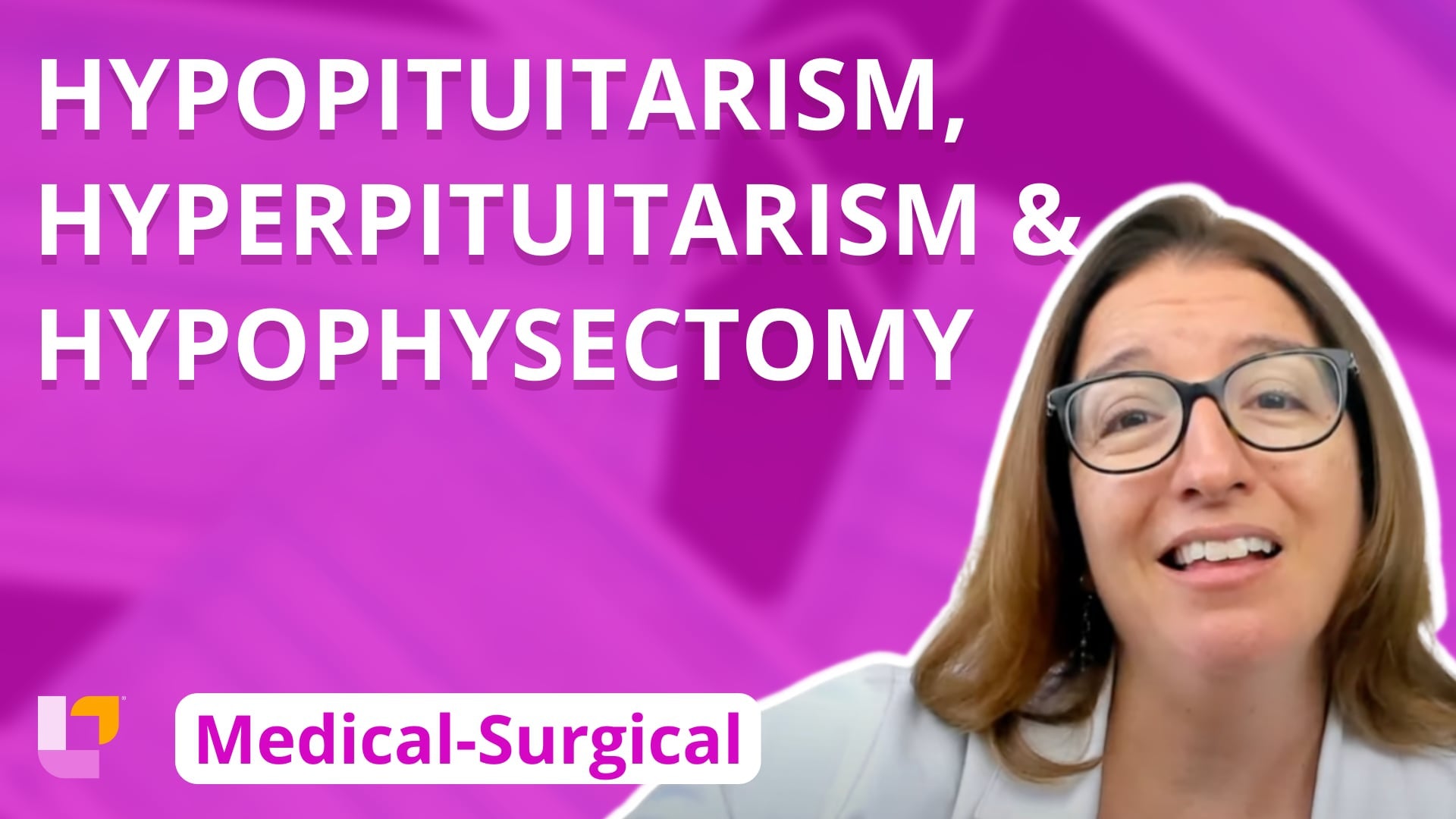 Med-Surg Endocrine System, part 8: Hypo- vs. Hyperpituitarism & Hypophysectomy - LevelUpRN