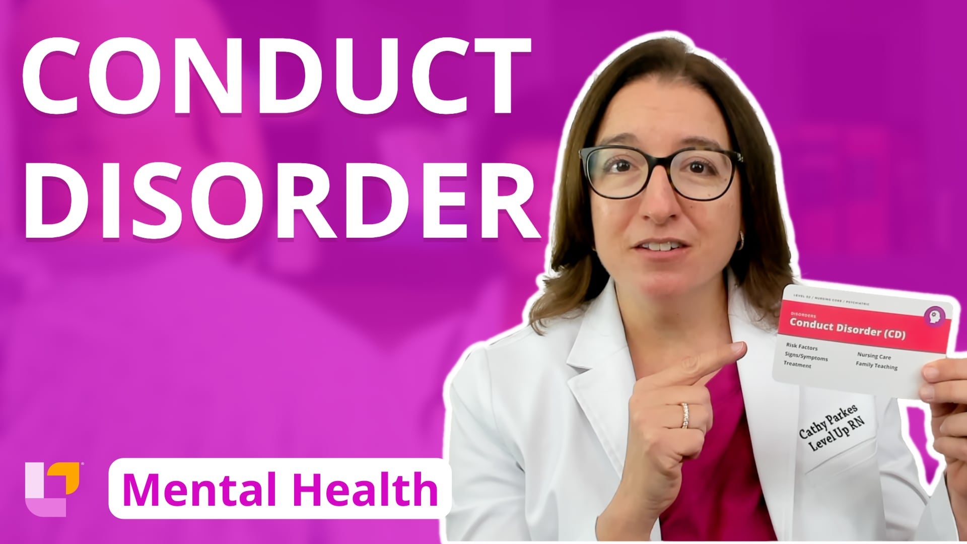 Psychiatric Mental Health, part 32: Disorders - Conduct Disorder - LevelUpRN