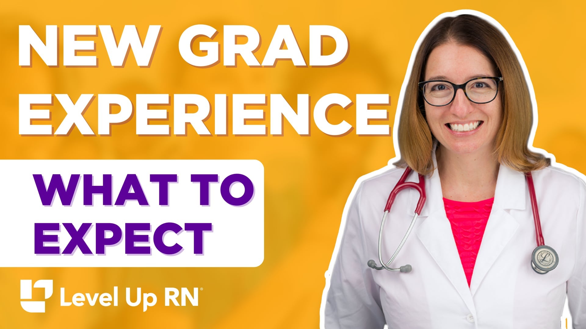 My New RN Grad Program Experience & What to Expect - LevelUpRN