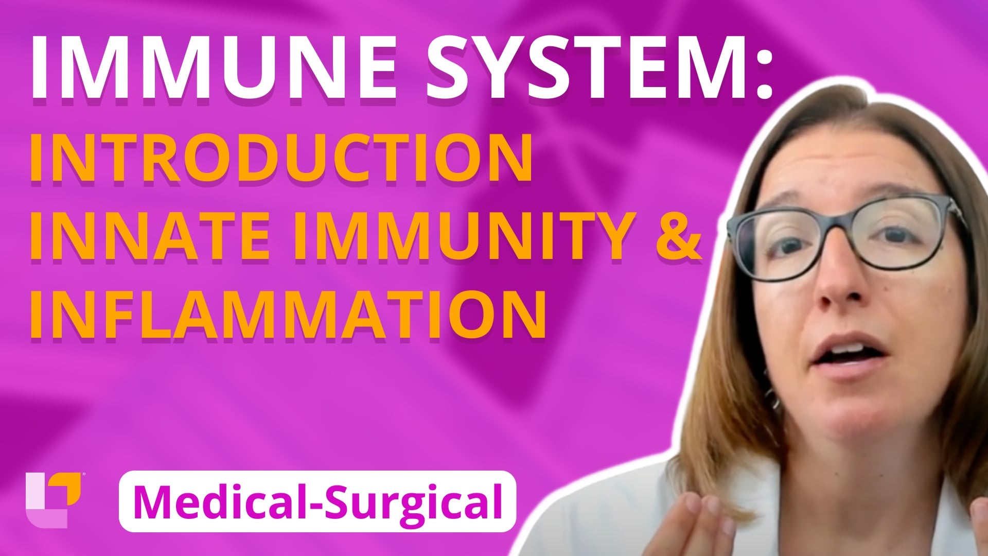 Med-Surg Immune System, Part 1: Intro, Innate Immunity, Inflammation - LevelUpRN