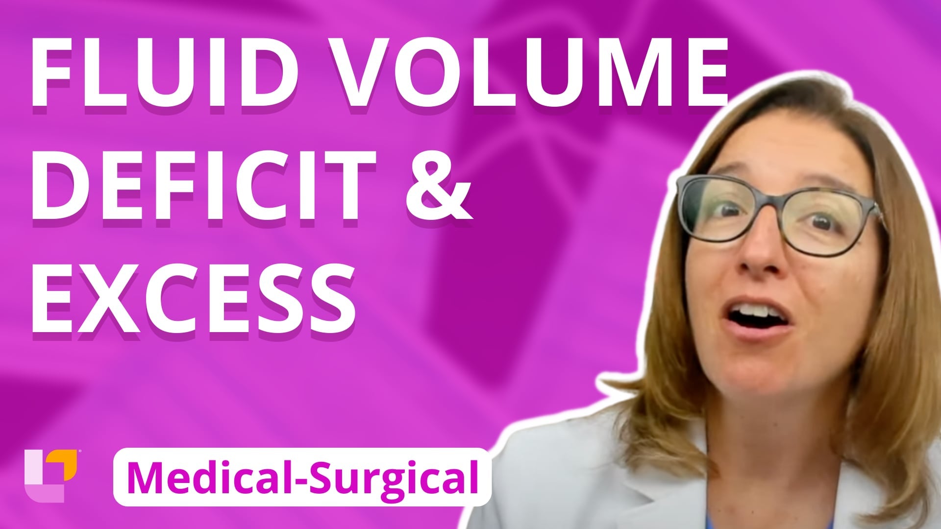 Med-Surg - Cardiovascular System, part 22: Fluid Volume Deficit and Excess - LevelUpRN