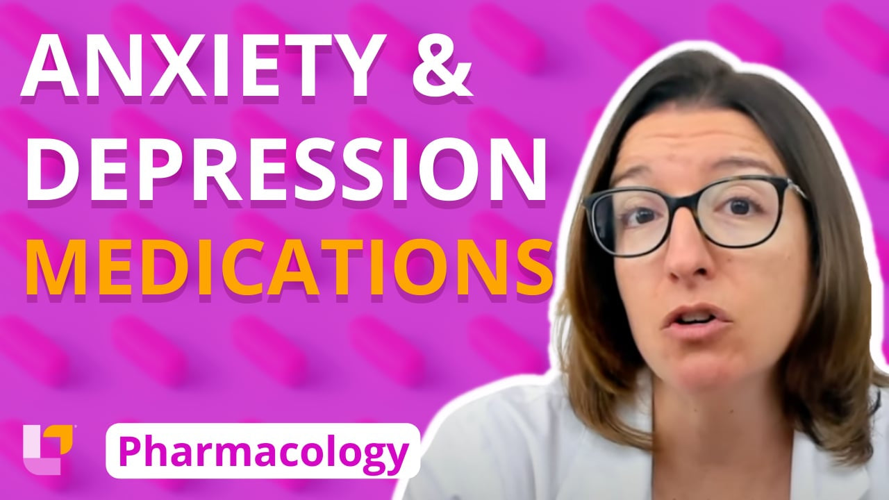 Pharmacology, part 19: Nervous System Medications for Anxiety and Depression - LevelUpRN