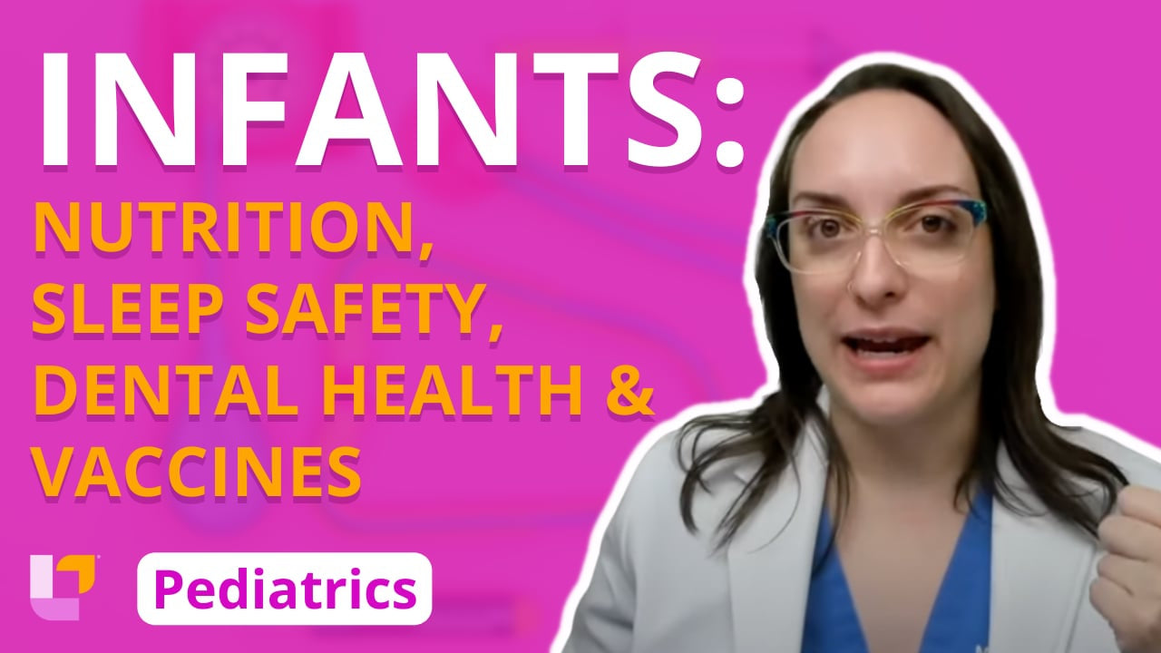 Peds, part 9: G&D - Infant Parental Guidance - Nutrition, Sleep Safety, Dental Health, Vaccines - LevelUpRN